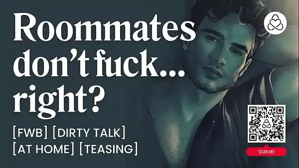 asmr male voice friends with benefits first time sex with your roommate at home audio porn for women