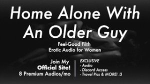 Praise Kink: An Experienced Older Guy Makes You His Good Girl + Aftercare (Erotic Audio for Women)