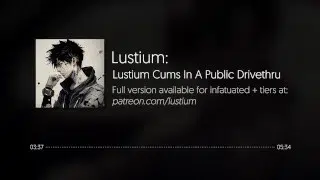 Lustium Cums In A Public Drivethru… | [Audio] [ Real Male Masturbation] [Toy Play]