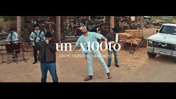 Grupo Frontera x Bad Bunny – un x100to (Video Oficial)