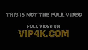 VIP4K. She betrayed her Girlfriend for Money and Two Cocks in exchange for more Money